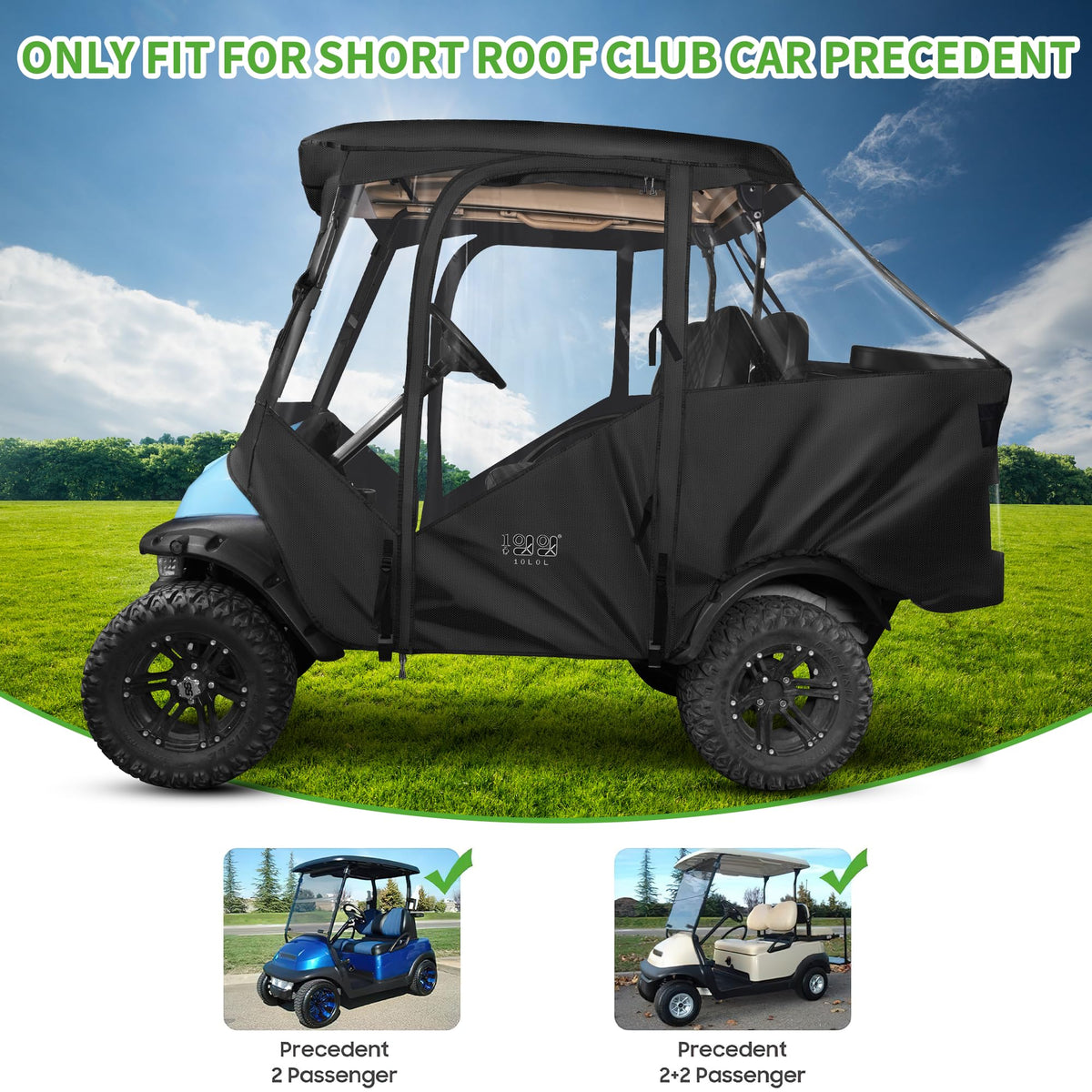 Deluxe four-seat rain cover provides warmth and dry interior.