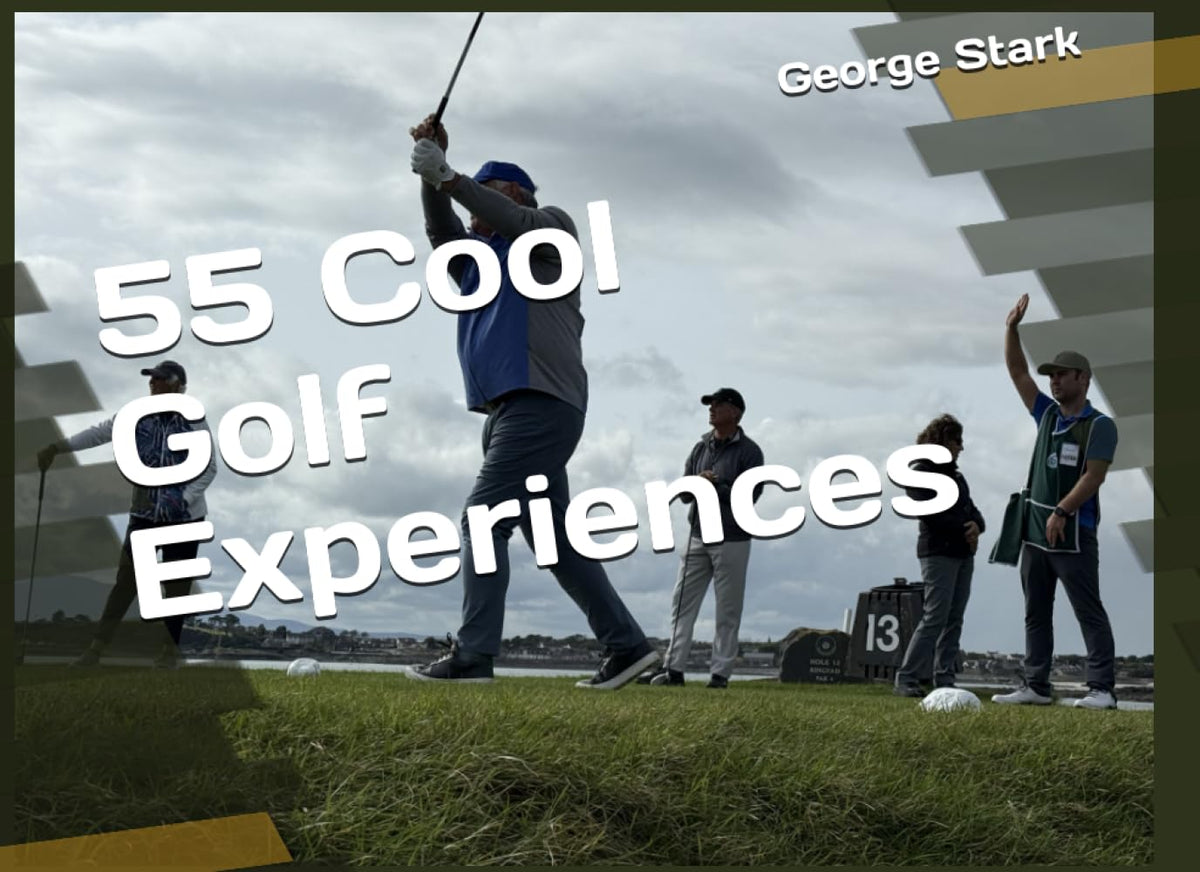 55 Cool Golf Experiences book cover, inviting golf lovers to explore global courses and memorable moments.