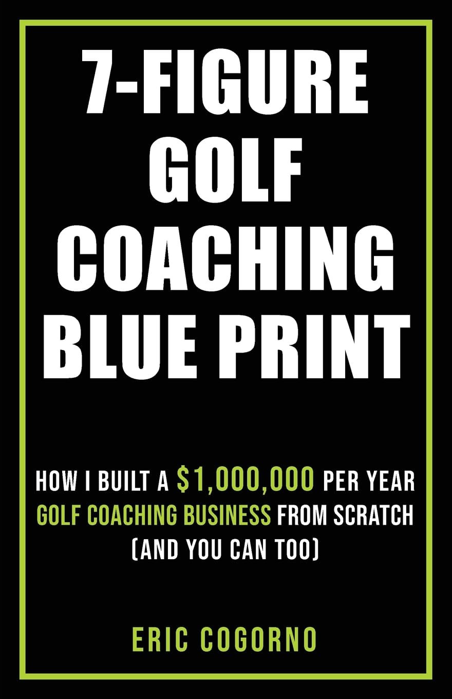 7-Figure Golf Coaching Blueprint cover illustrates a scalable coaching framework for growth.