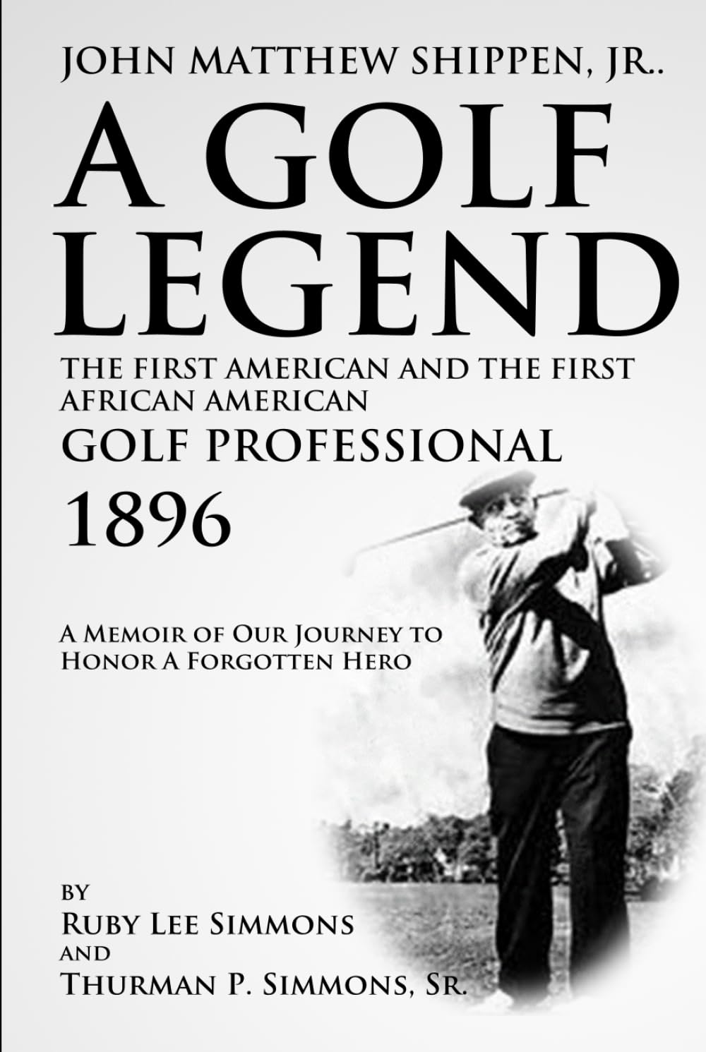 A Golf Legend book cover featuring John Shippen's historic golf journey for history buffs and golf fans