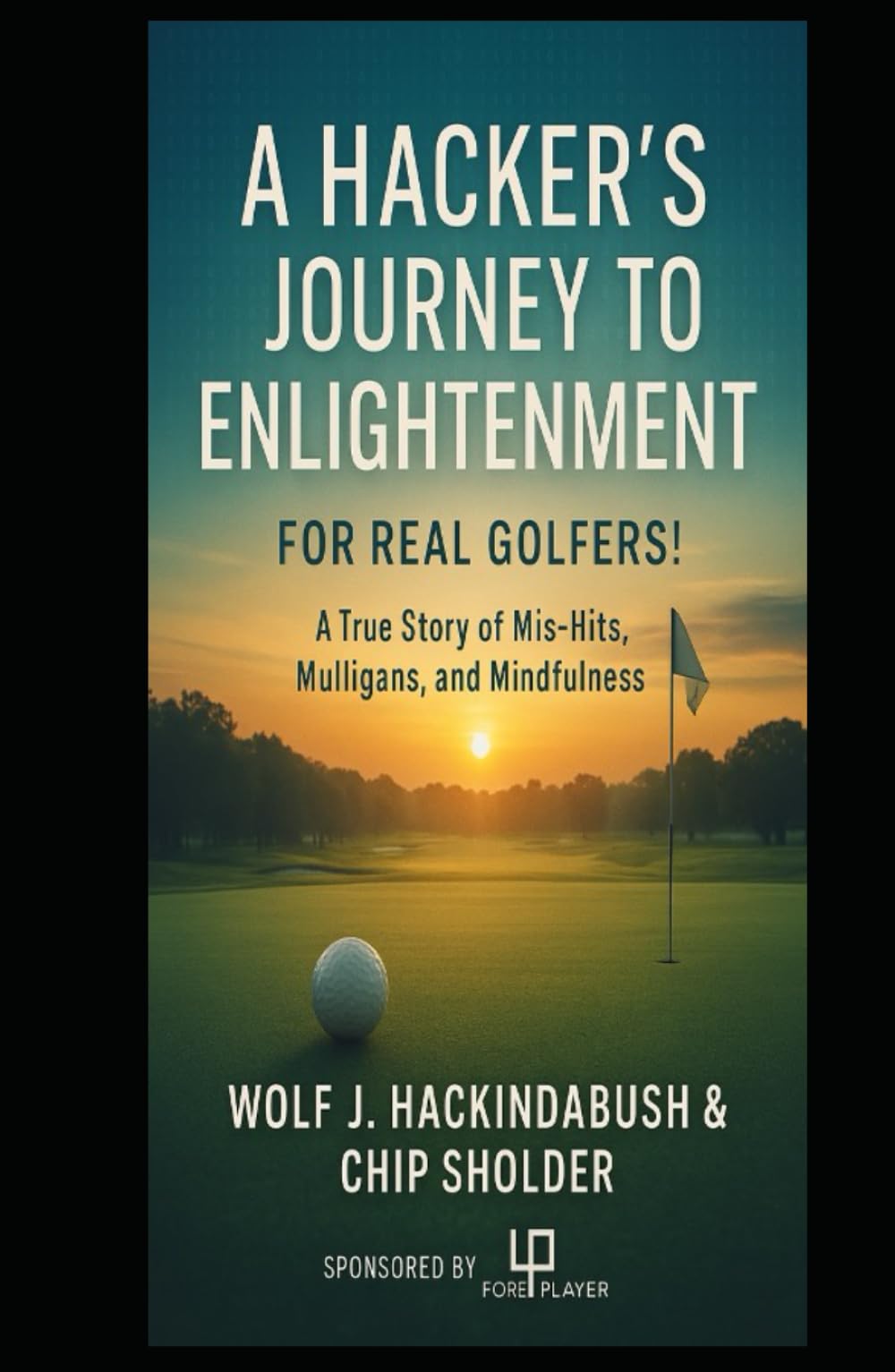 A Hacker's Journey to Enlightenment book cover; mindfulness golf memoir for real golfers