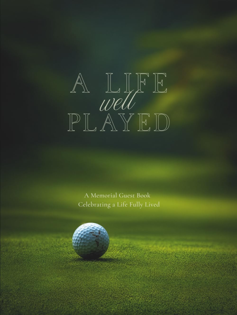 A Life Well Played memorial guest book for golfers with a refined, minimal design for heartfelt tributes.