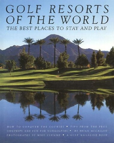 Abrams Books Golf Resorts of the World front cover invites dream golf getaways