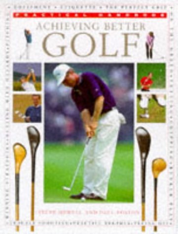 Achieving Better Golf cover: practical handbook for improving grip, swing, and course strategy.