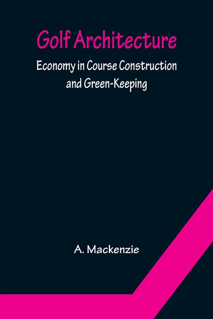 Alpha Edition Golf Architecture cover—clear, modern formatting ideal for study and reference.