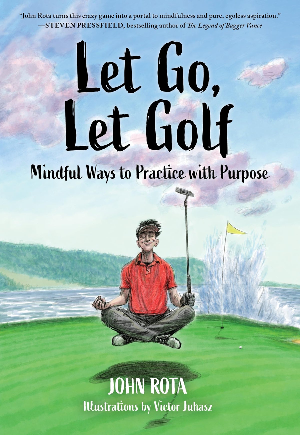 Amplify Publishing Let Go, Let Golf cover with mindful practice for improved on-course focus.