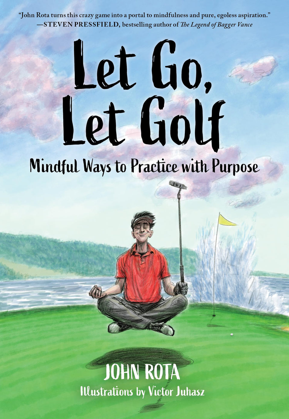 Amplify Publishing Let Go, Let Golf cover with mindful practice for improved on-course focus.