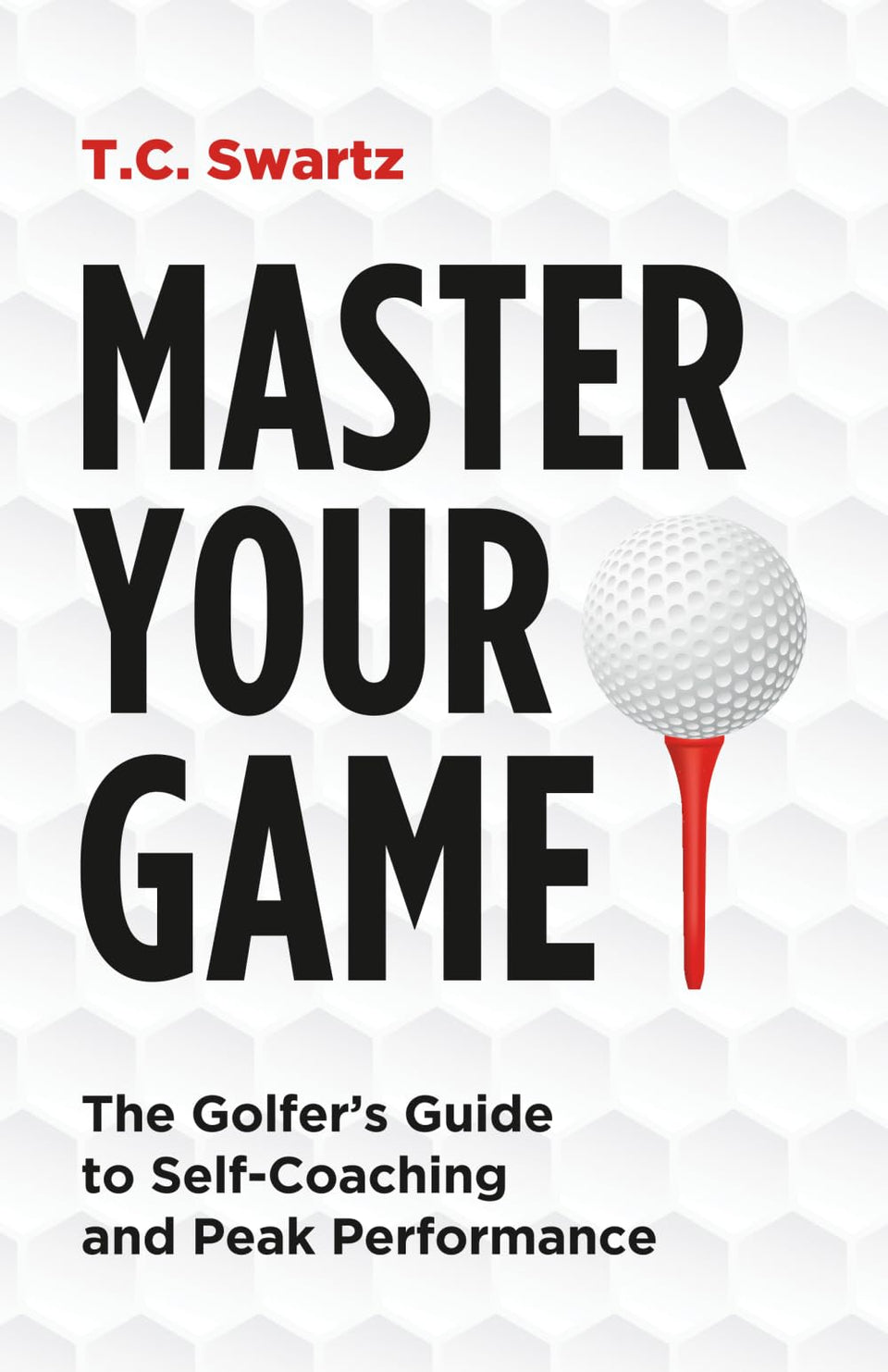 Amplify Publishing Master Your Game book cover, your guide to self-coaching and peak performance on the course
