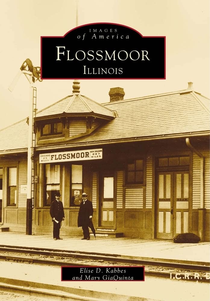 Arcadia Flossmoor cover image highlights Illinois history for collectors and enthusiasts