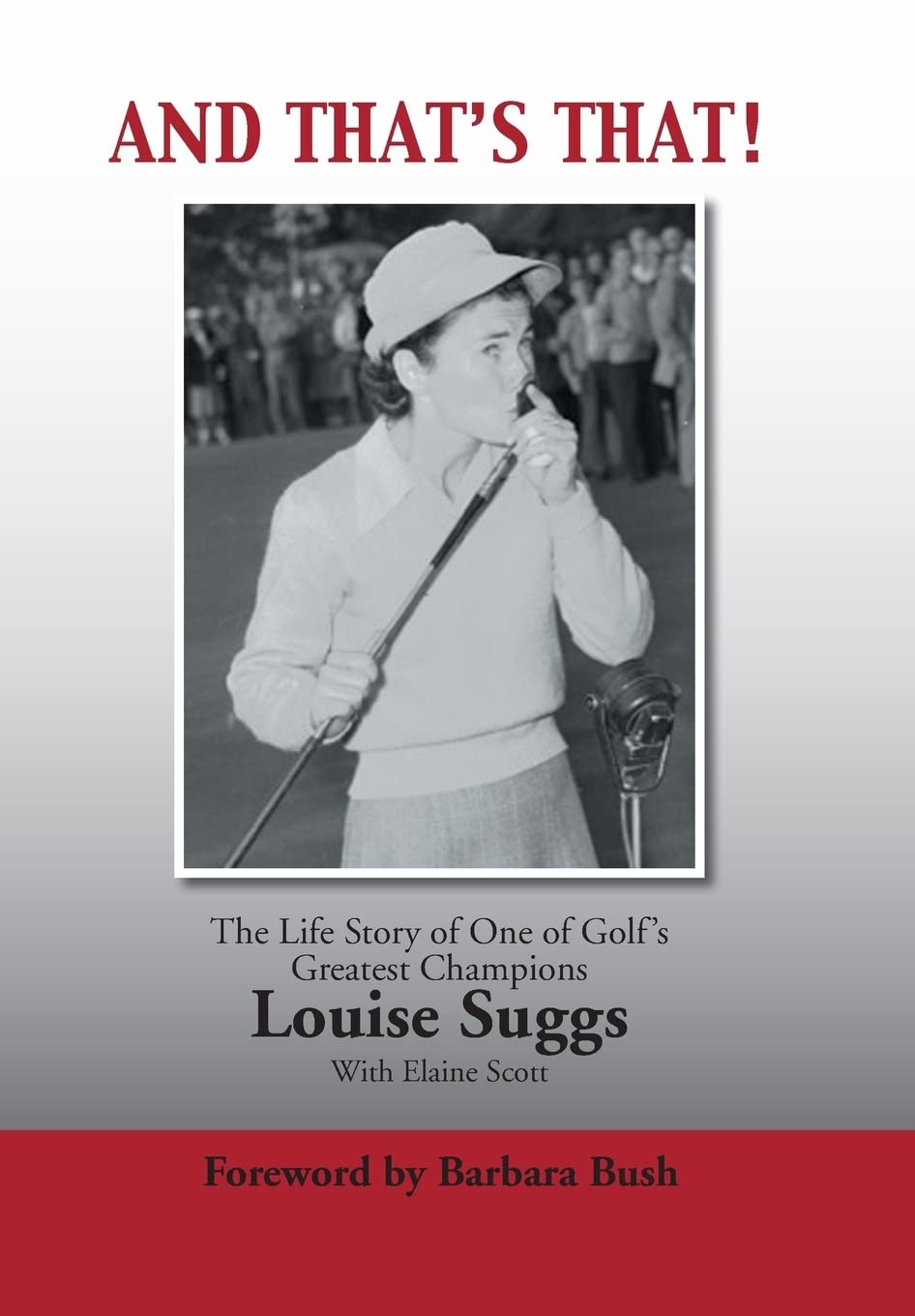 Authorhouse And That's That! book cover highlights Louise Suggs' legendary golf journey, inspiring readers interested in sports history.