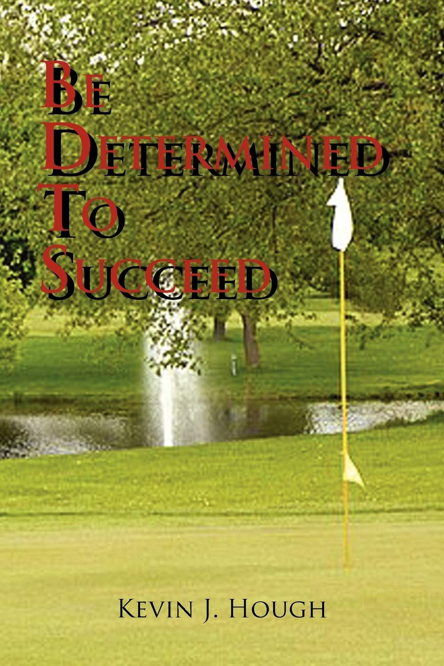 Authorhouse Be Determined To Succeed cover—daily inspiration to stay focused.
