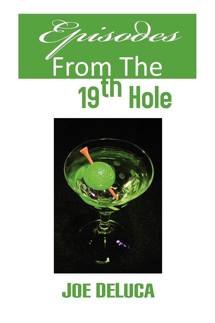 Authorhouse Episodes from the 19th Hole cover, ideal gift for golf lovers.