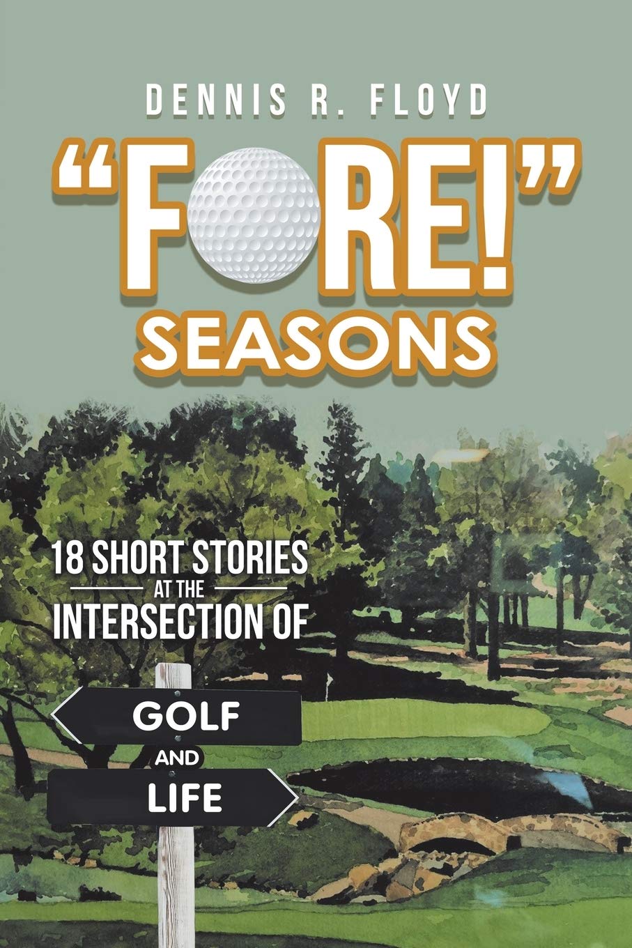 Authorhouse Fore! Seasons book cover featuring golf imagery to inspire reflections on life.