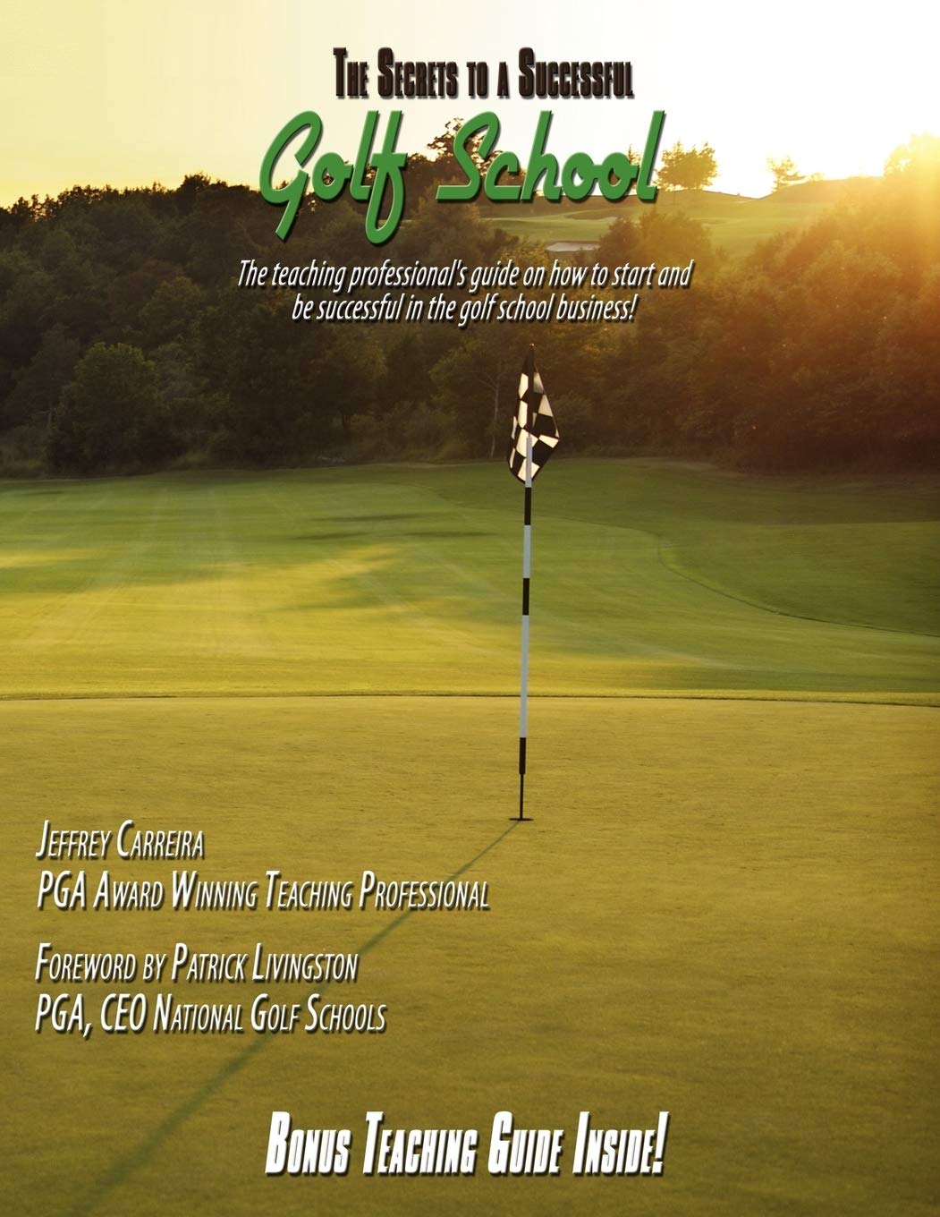 Authorhouse Secrets to a Successful Golf School cover—guide for starting a school and improving teaching.