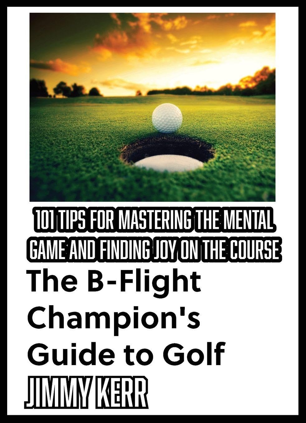 The B-Flight Champion's Guide to Golf cover showing practical mental game tips for confident rounds