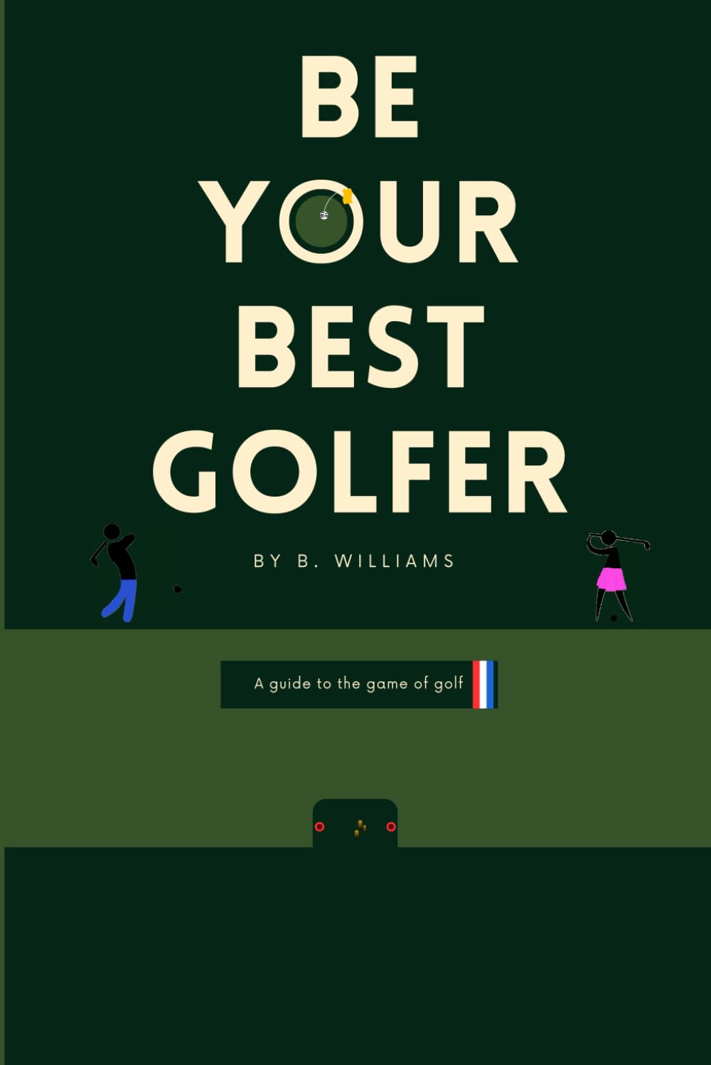 Be Your Best Golfer book cover offering practical guidance for golfers of all levels.