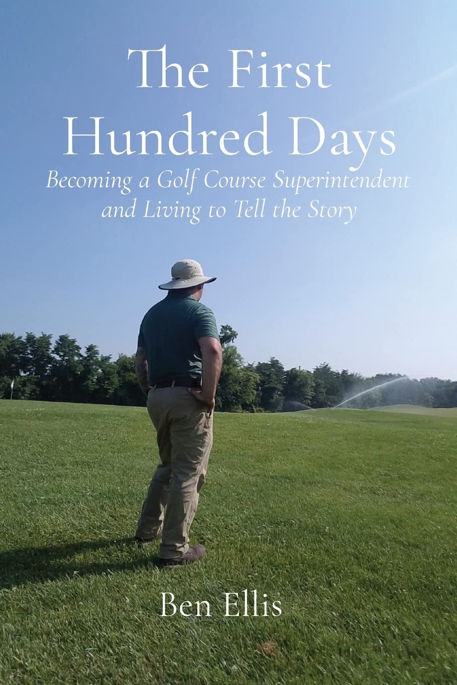 Ben Ellis The First Hundred Days book cover, guiding aspiring superintendents with real-world maintenance insights