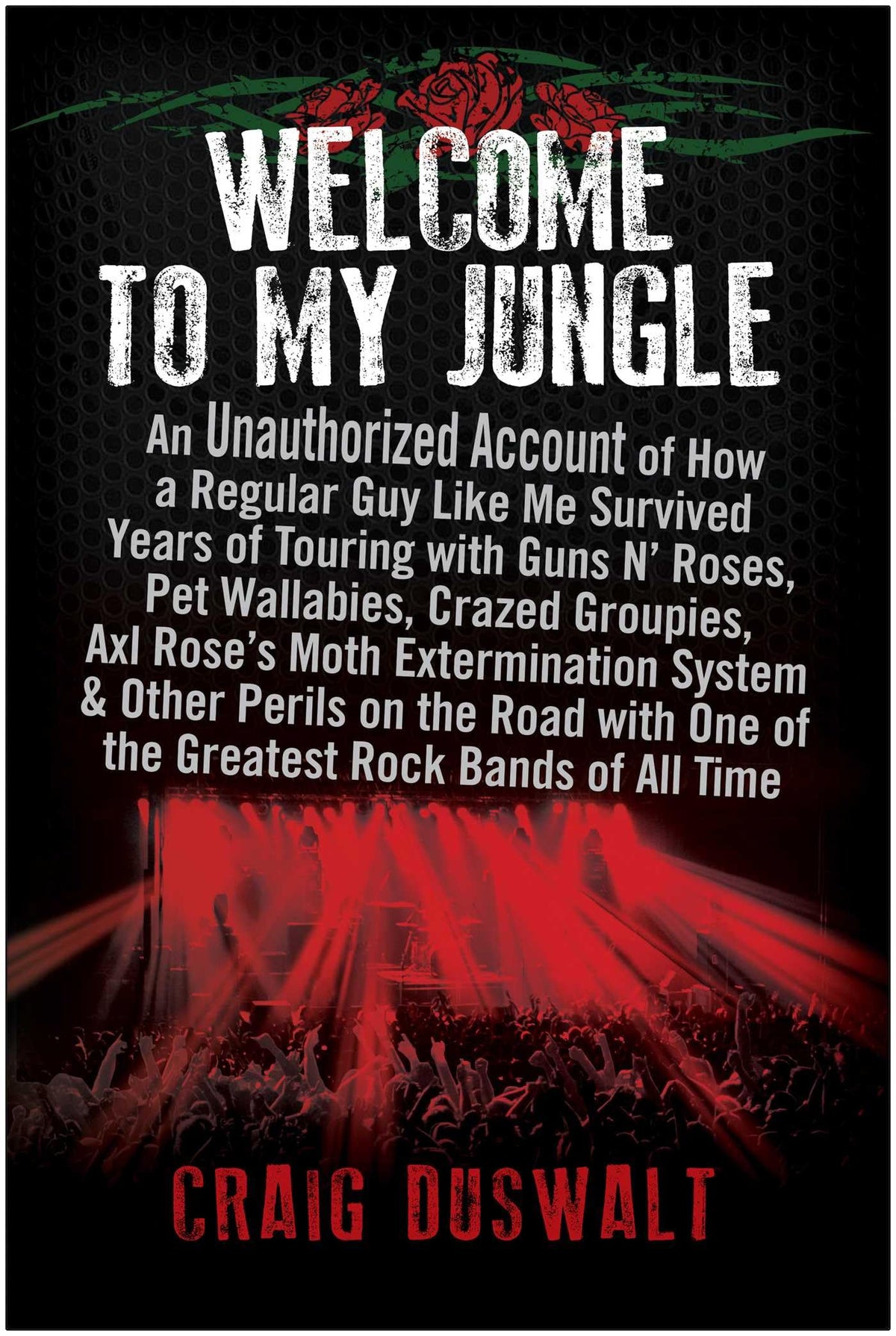 BenBella Books Welcome to My Jungle backstage moment boosts curiosity for GN'R fans