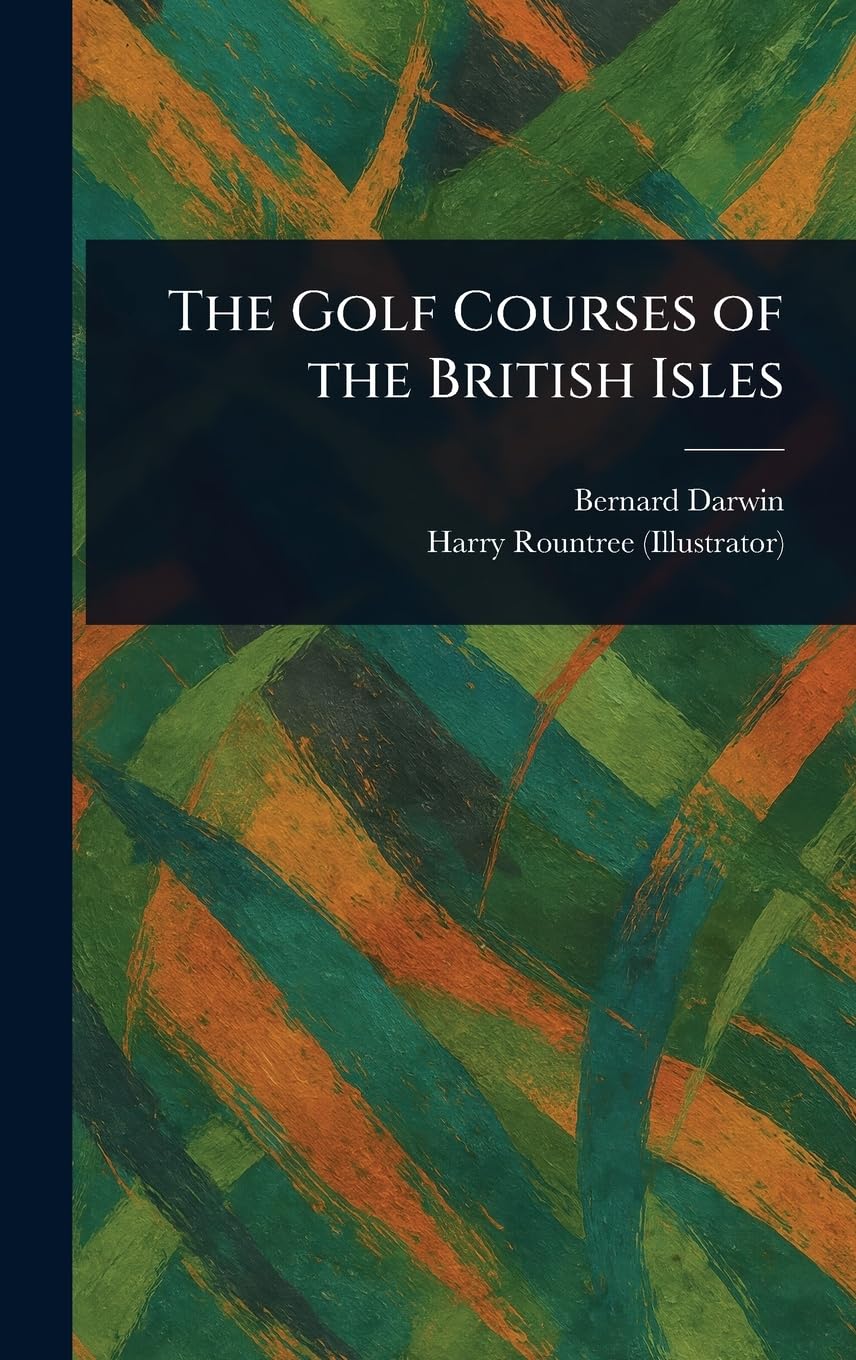 Bernard Darwin's The Golf Courses of the British Isles book cover, ideal for golf history lovers