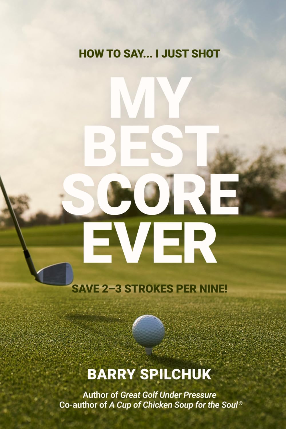 Best Score Ever book cover—golf mindset guide for confidence