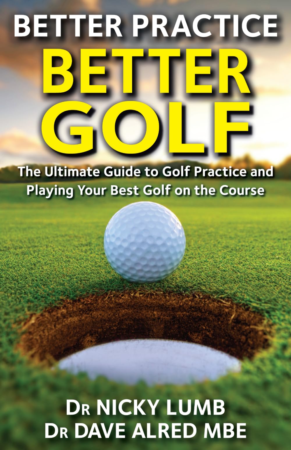 Better Practice Better Golf book cover showing structured practice guidance for on-course improvement