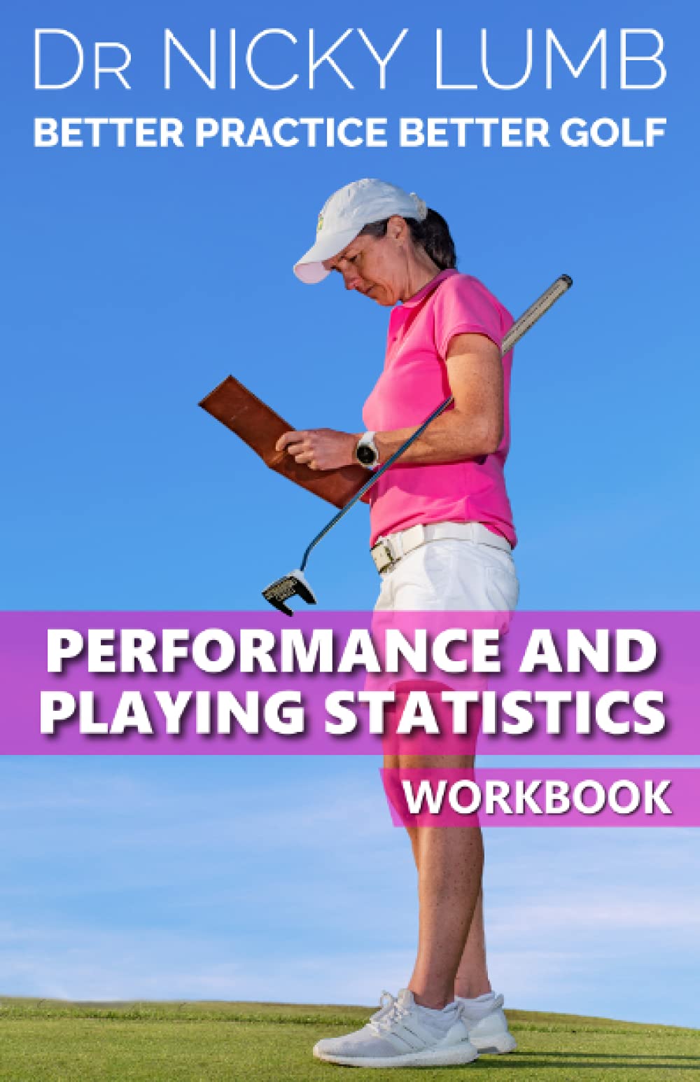Better Practice Better Golf workbook front cover, ready to plan rounds and track performance.