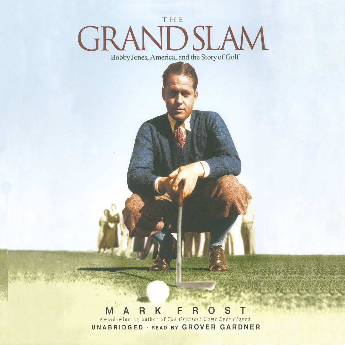 Blackstone Publishing The Grand Slam book cover featuring Bobby Jones, perfect for golf history fans.