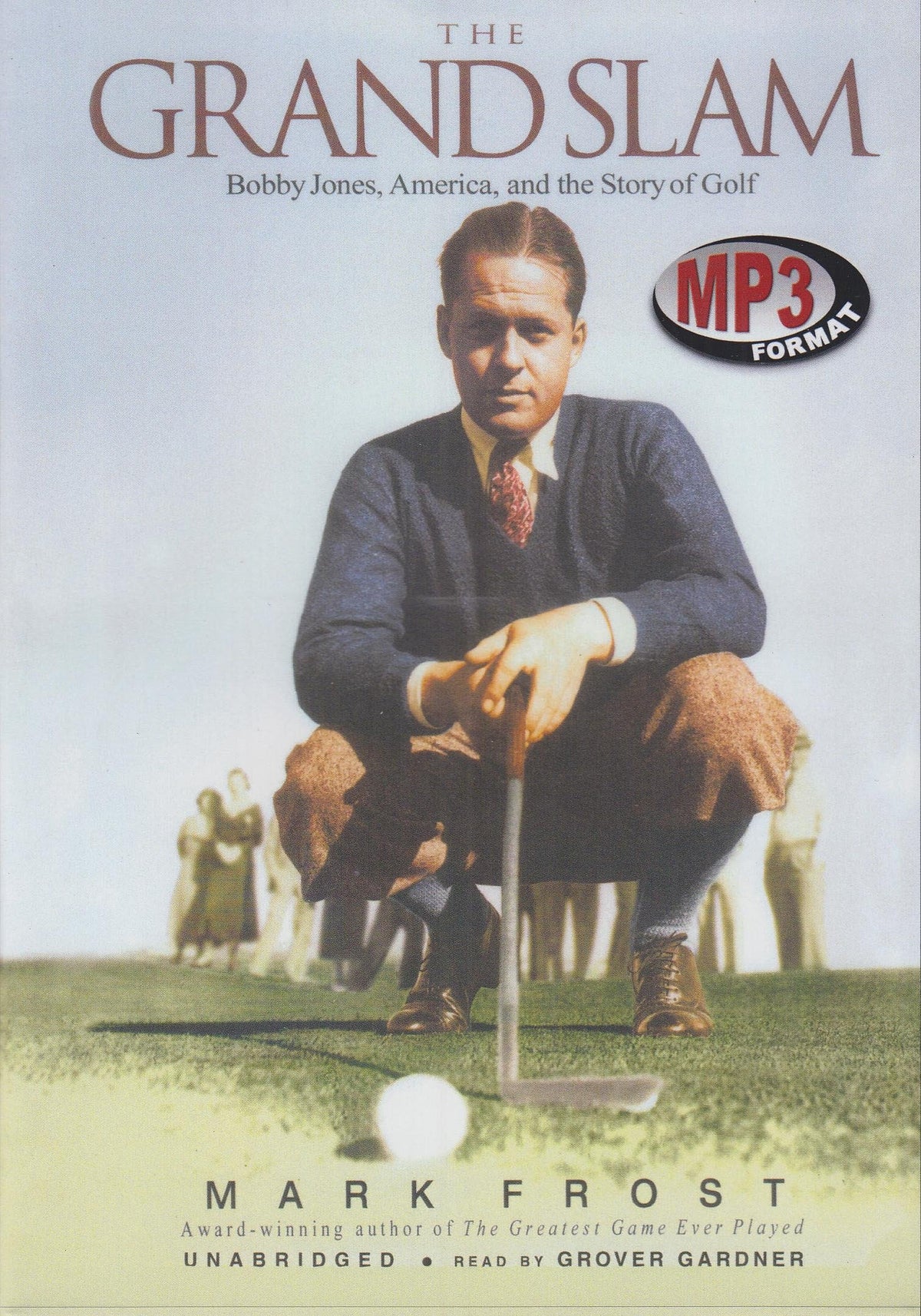 Blackstone Publishing The Grand Slam cover, inviting golf history fans to explore Bobby Jones's era