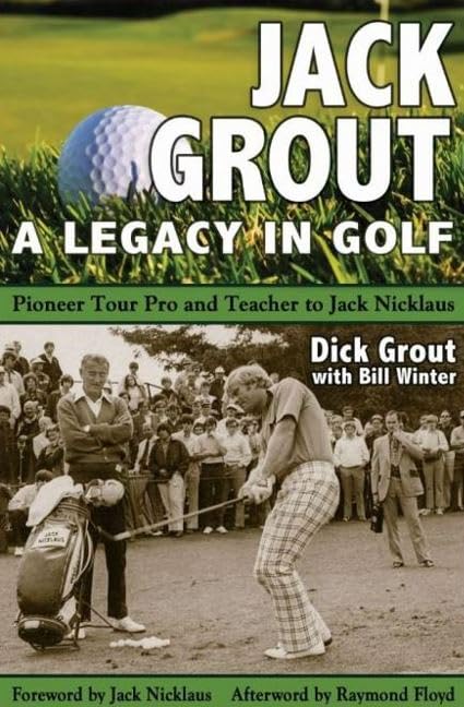 Blue River Press Jack Grout: A Legacy in Golf cover, celebrating coaching legacy and golf history inspiration.