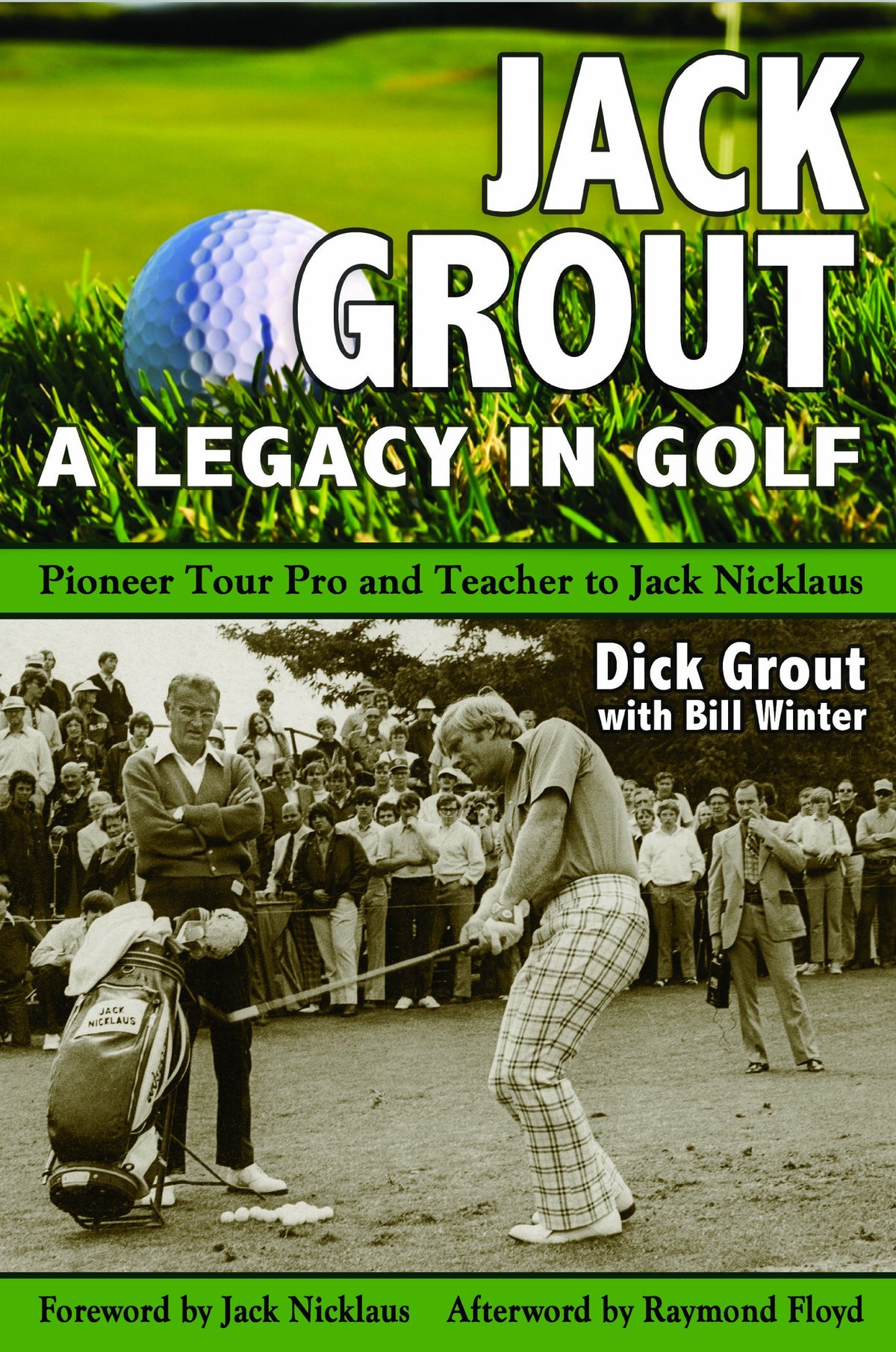 Blue River Press Jack Grout book cover, a gateway to golf history and legendary mentoring stories.