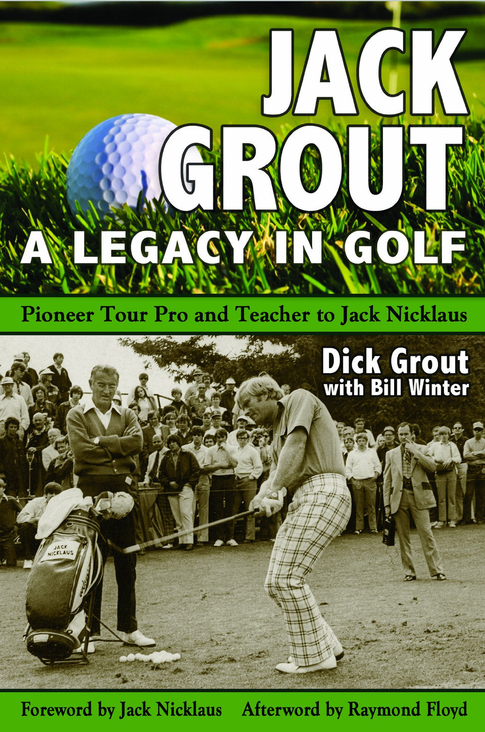 Blue River Press Jack Grout book cover, a gateway to golf history and legendary mentoring stories.