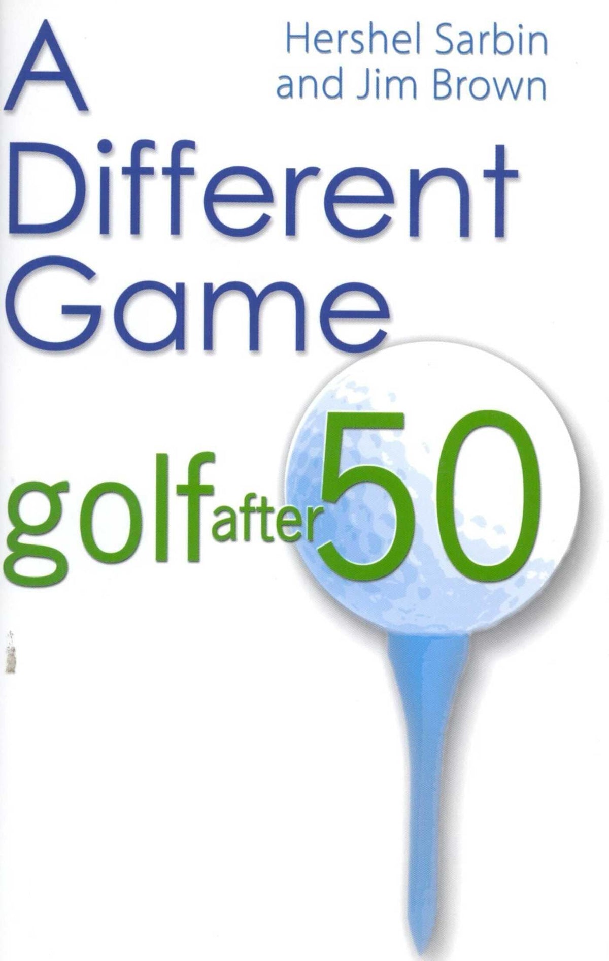 Burford Books' A Different Game: Golf After 50 book cover shows senior golf tips for longevity.