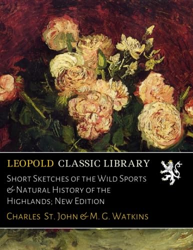 Charles St. John's Short Sketches Highlands cover, ideal for nature lovers seeking historic Scottish wildlife lore.