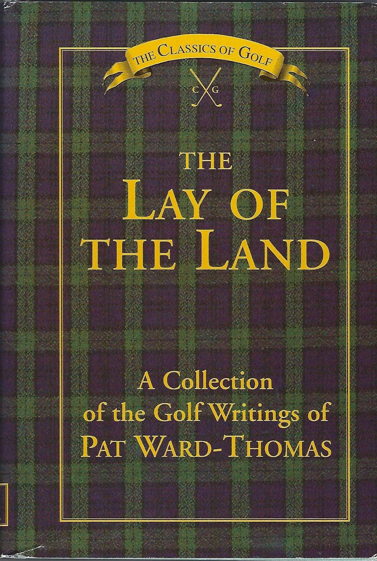 Classics of Golf: The Lay of the Land cover image, a curated golf essays collection for enthusiasts