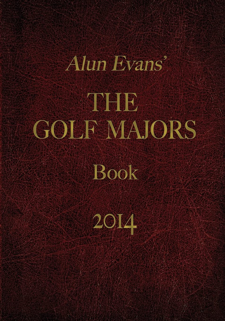CREATESPACE Alun Evans' Golf Majors Book 2014 cover highlighting detailed major championship coverage.