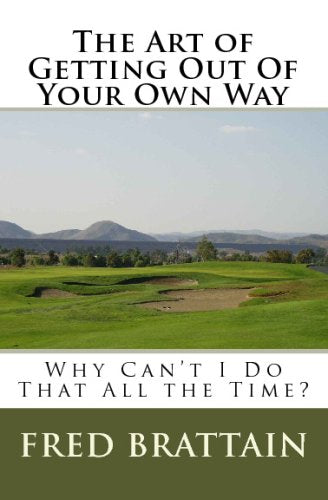 CREATESPACE The Art Of Getting Out Of Your Own Way cover image highlights focus and strategic play.