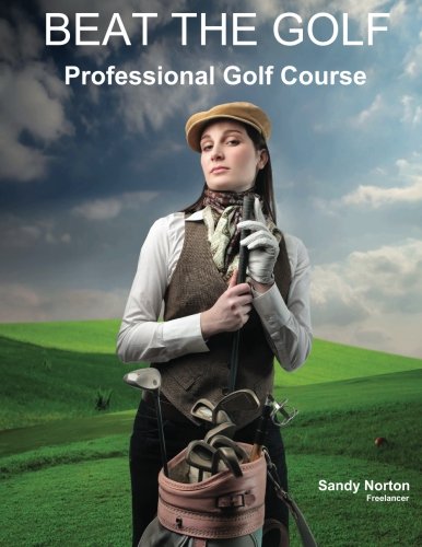 CREATESPACE Beat The Golf cover image for aspiring pro golfers.