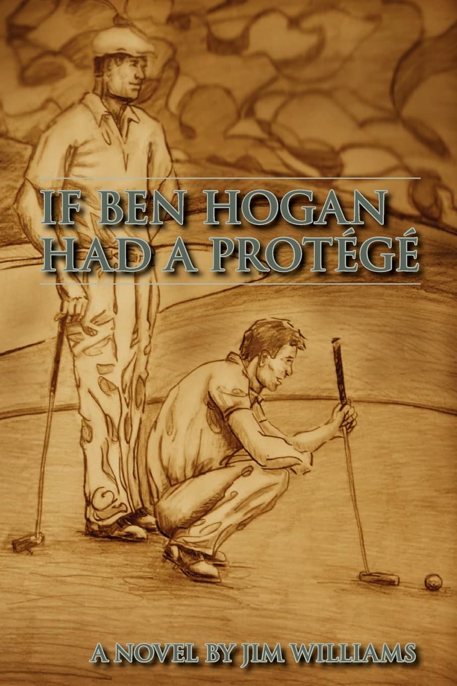 Createspace book cover for If Ben Hogan Had a Protégé, appealing to collectors and golf history fans.