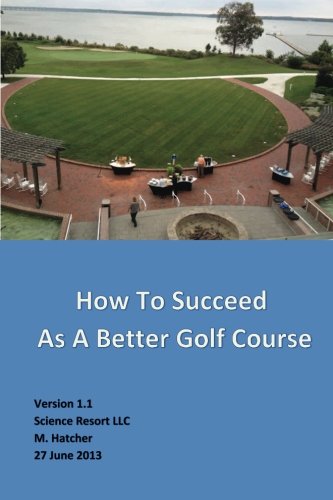 CREATESPACE Better Golf Course cover image showcasing strategic insights for sustainable course success and better golfer experience.
