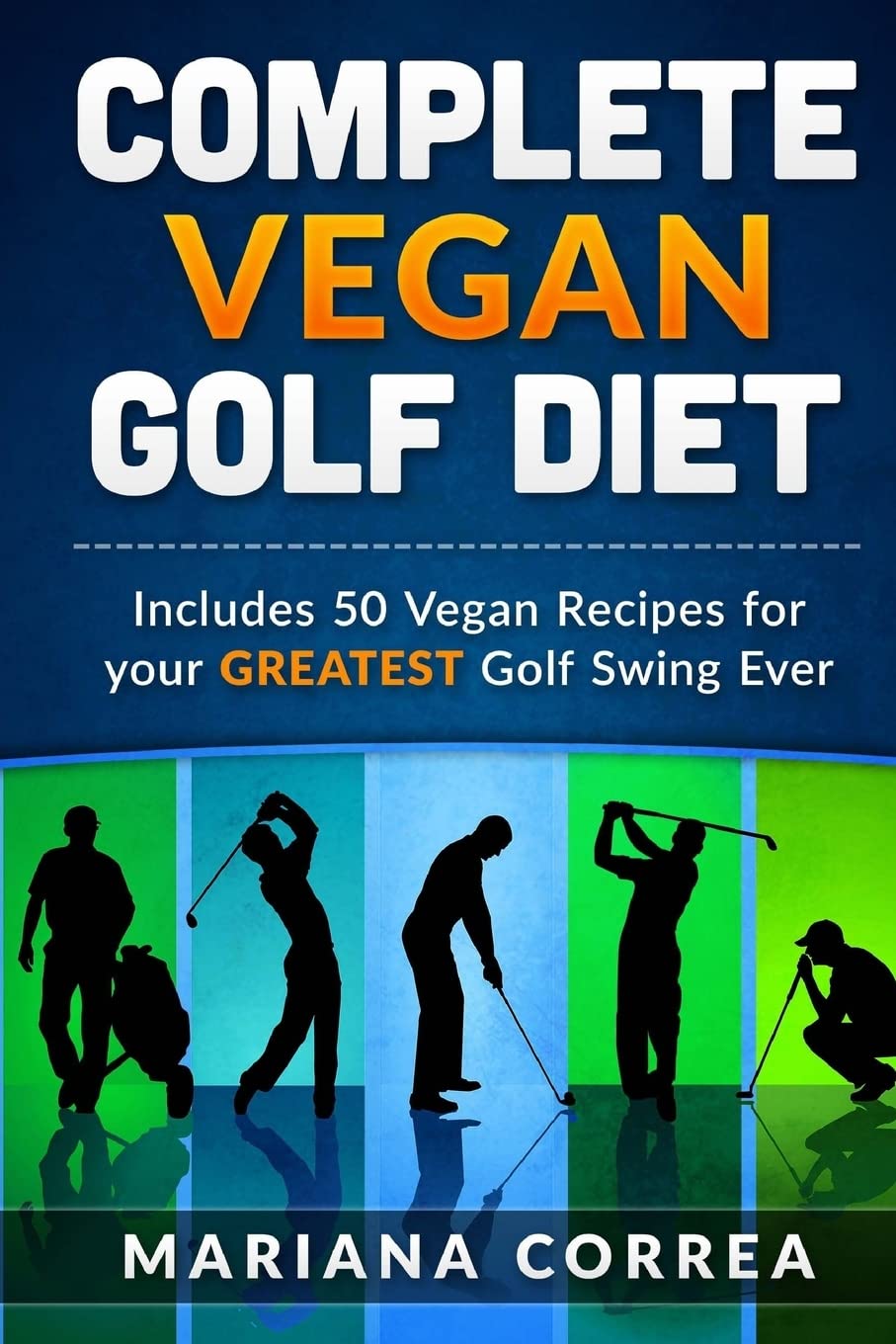 CREATESPACE Complete Vegan Golf Diet book cover highlighting nutritious recipes for better energy on the course