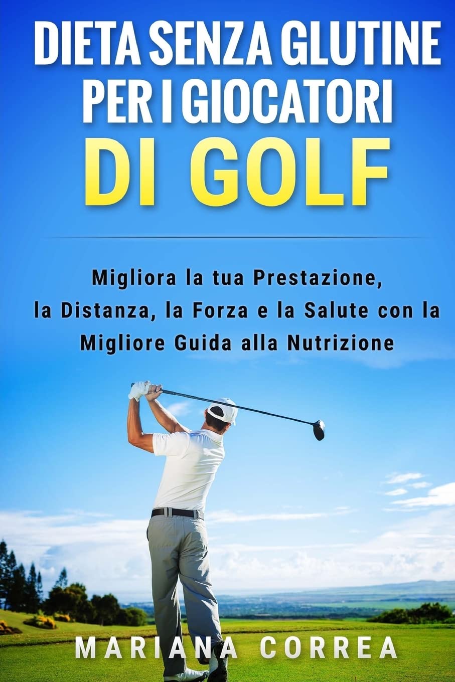CREATESPACE gluten-free diet for golfers Italian edition book cover promoting energy and focus.