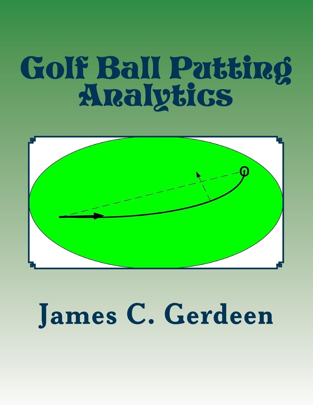 CREATESPACE Golf Ball Putting Analytics cover with data-driven putting insights for better accuracy
