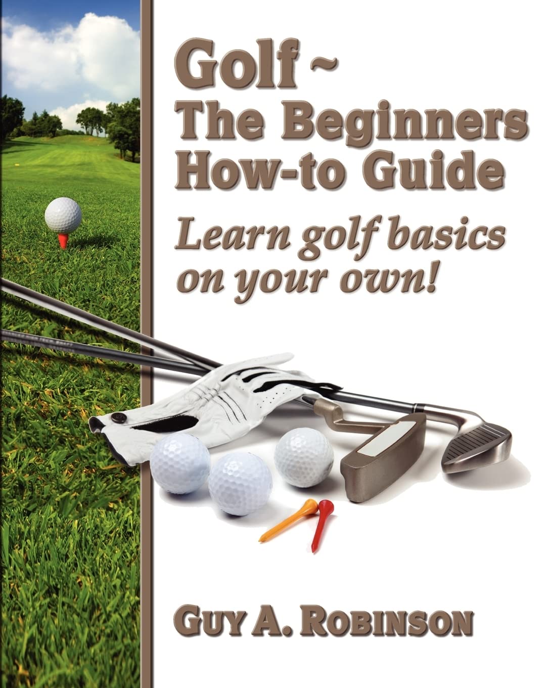 CREATESPACE Golf Beginners Guide cover — learn the basics and plan your practice sessions.