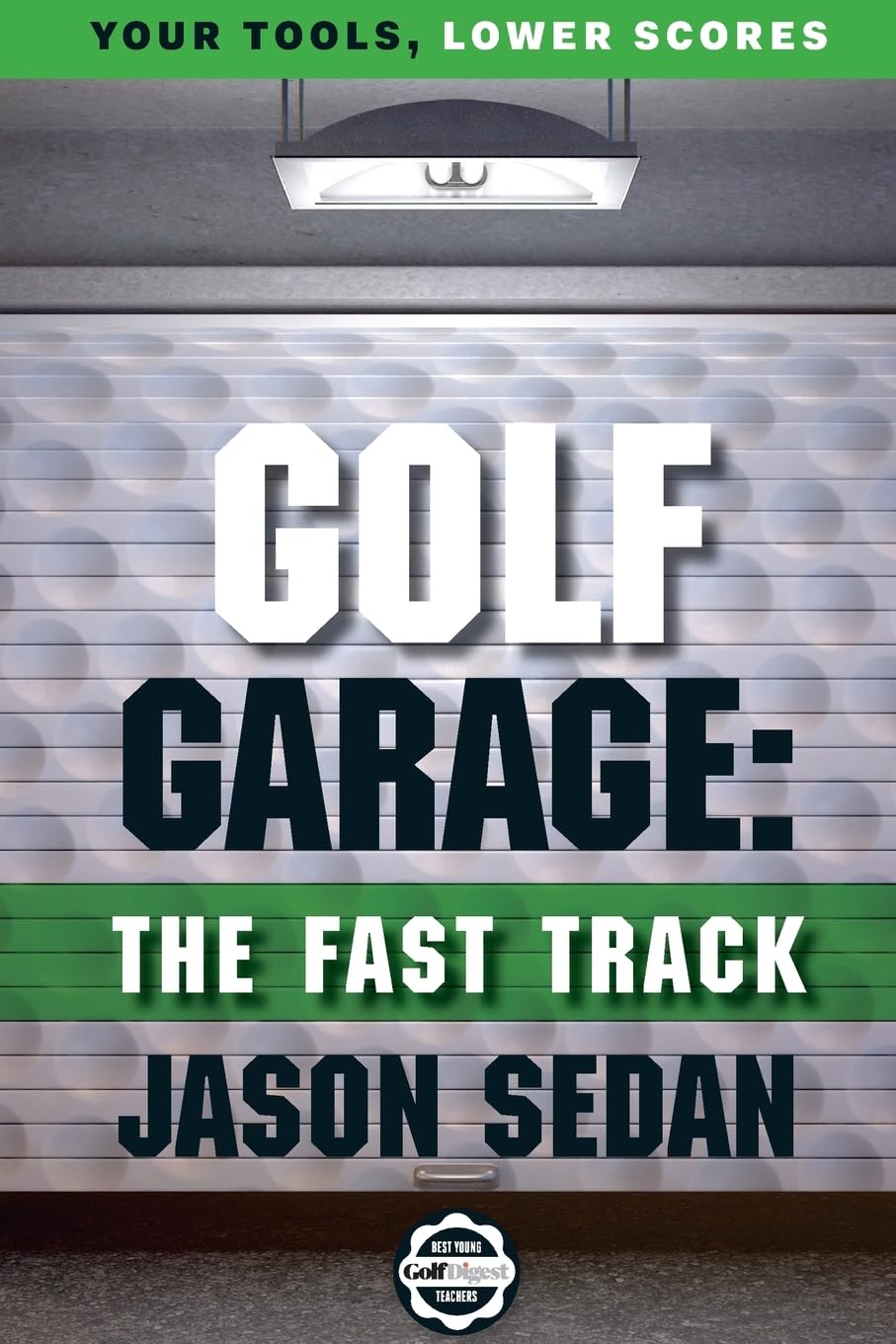 CREATESPACE Golf Garage: The Fast Track cover highlights on-course guidance to improve decision making
