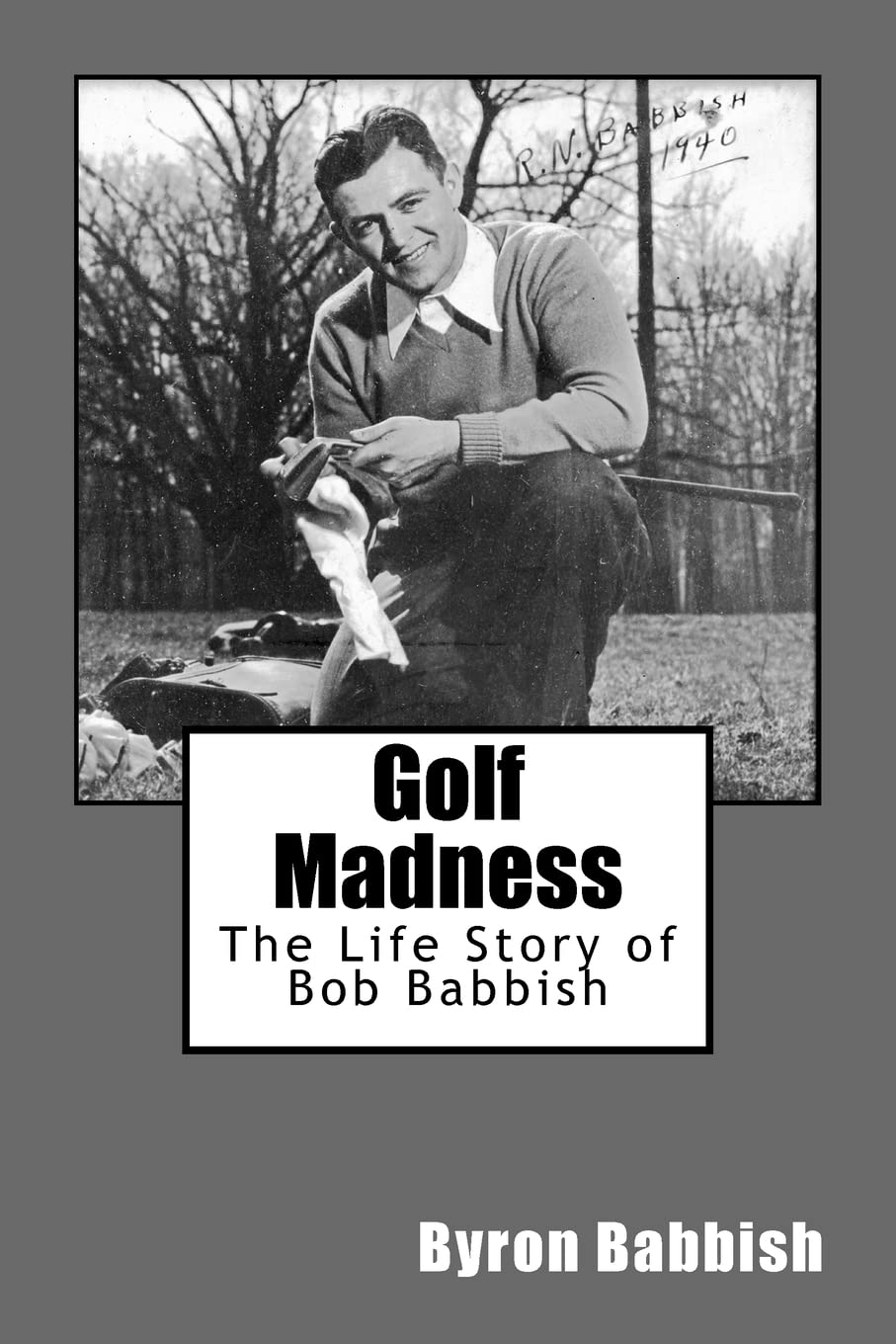 CREATESPACE Golf Madness Bob Babbish cover image—inspiring readers with Detroit golf history.