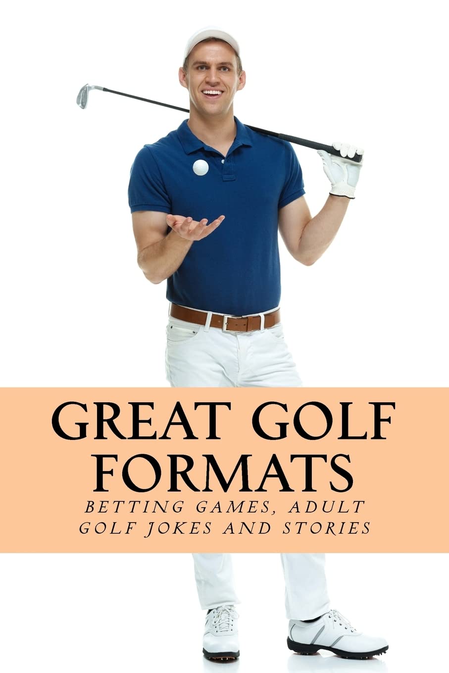 Createspace Great Golf Formats cover image showing playful formats for fun rounds