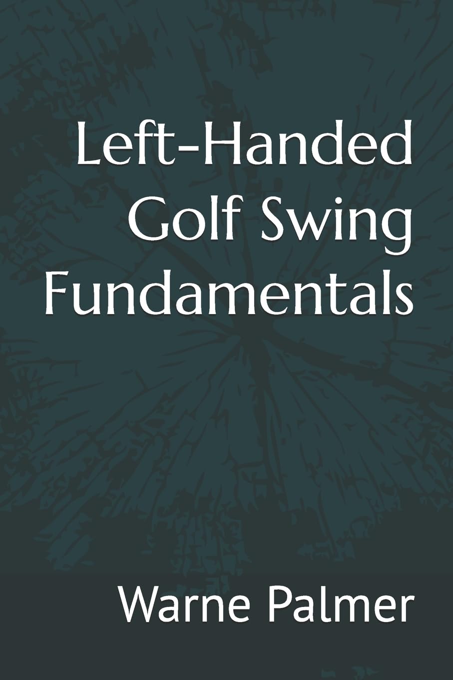 CREATESPACE Left-Handed Golf Swing Fundamentals cover showing a left-handed golfer ready to improve technique
