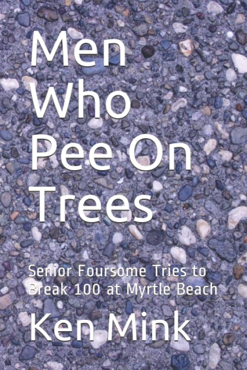 CREATESPACE Men Who Pee On Trees cover featuring four senior golfers, perfect for fans of light golf fiction.