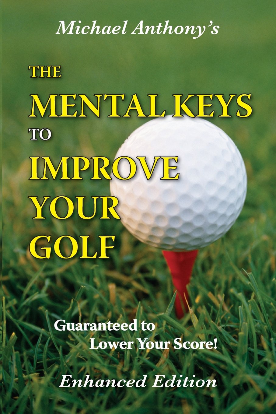 CREATESPACE The Mental Keys To Improve Your Golf cover, highlighting mental training for sharper focus.
