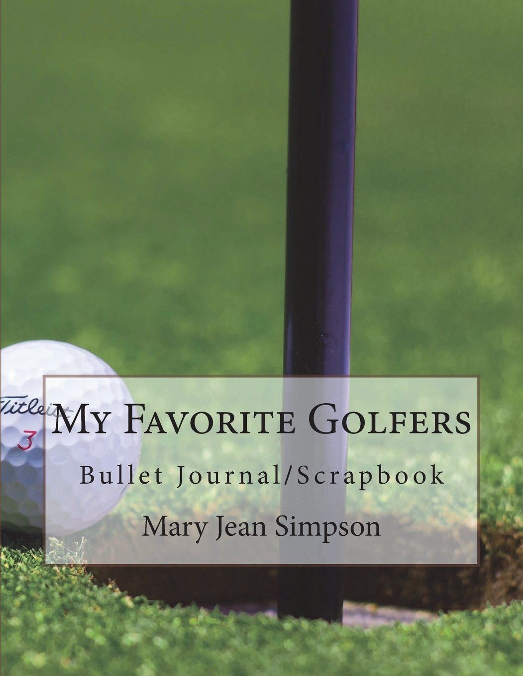 CREATESPACE My Favorite Golfers Bullet Journal cover, a compact keepsake to capture golf memories.